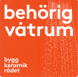 Behörig Våtrum, Byggkeramikrådet (BKR)